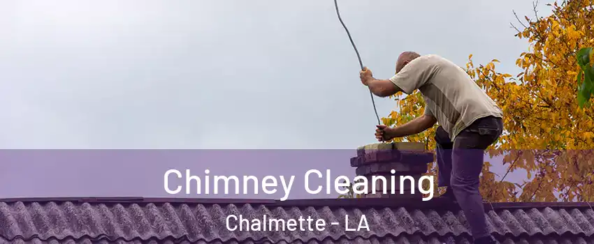  Chimney Cleaning Chalmette - LA