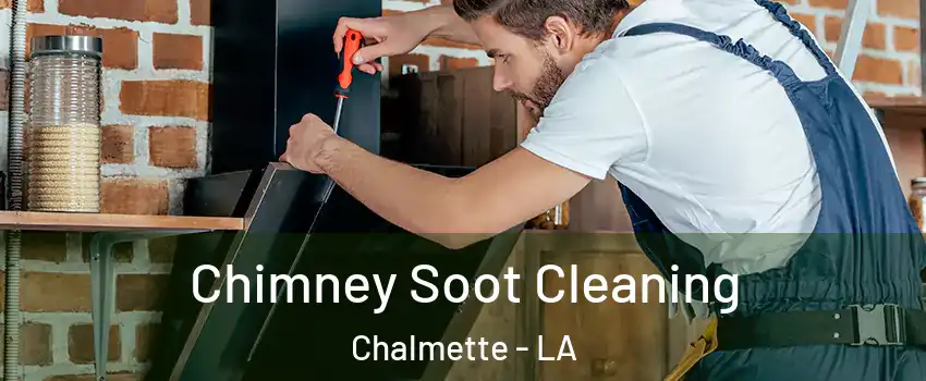  Chimney Soot Cleaning Chalmette - LA