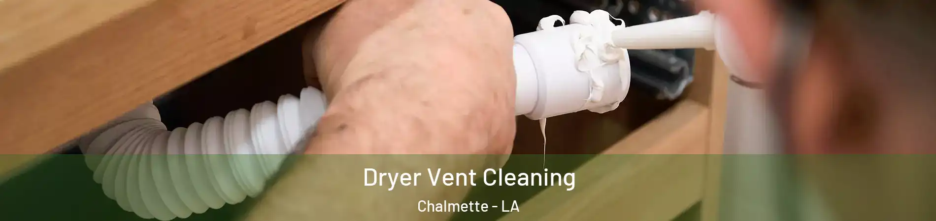  Dryer Vent Cleaning Chalmette - LA
