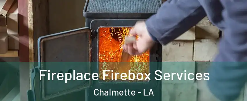  Fireplace Firebox Services Chalmette - LA
