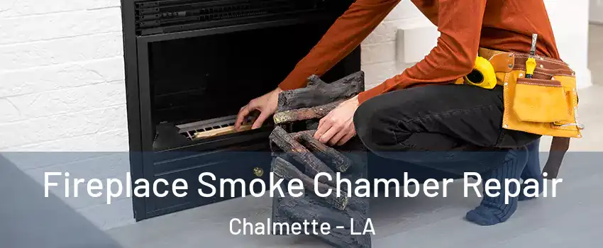  Fireplace Smoke Chamber Repair Chalmette - LA
