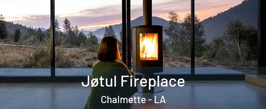 Jøtul Fireplace Chalmette - LA