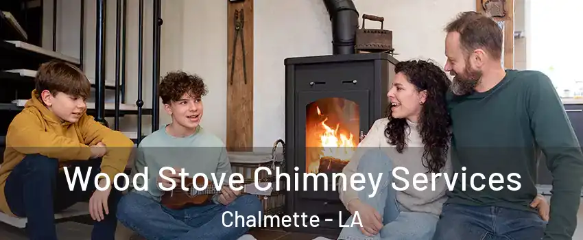  Wood Stove Chimney Services Chalmette - LA
